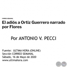 EL ADIS A ORTIZ GUERRERO NARRADO POR FLORES - Por ANTONIO V. PECCI - Sbado, 16 de Mayo de 2020